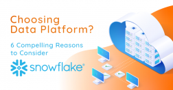 6 reasons to consider snowflake cloud data platform